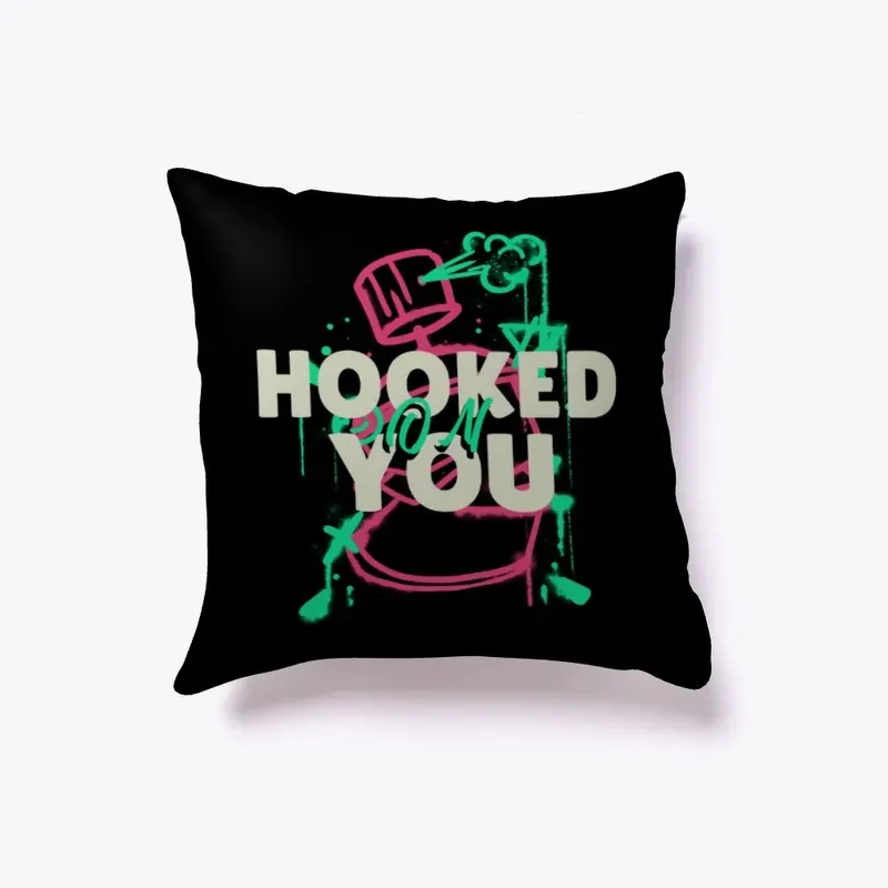 HOOKED ON YOU !